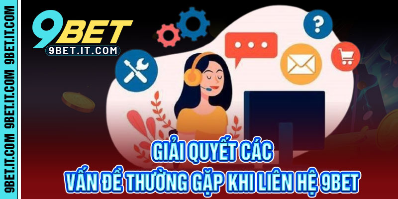 Liên Hệ 9Bet