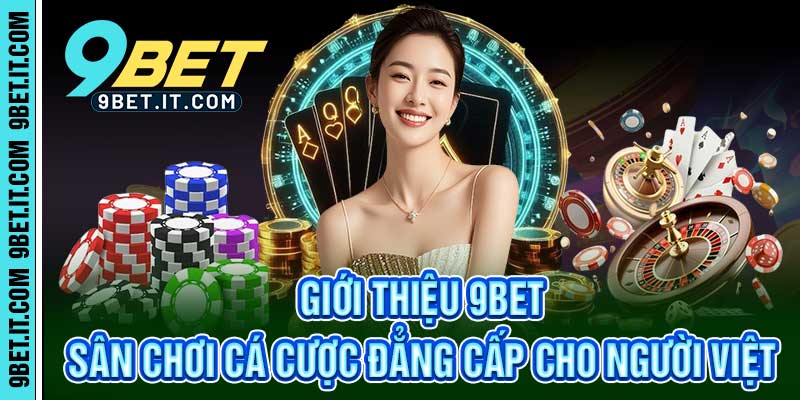Giới Thiệu 9Bet