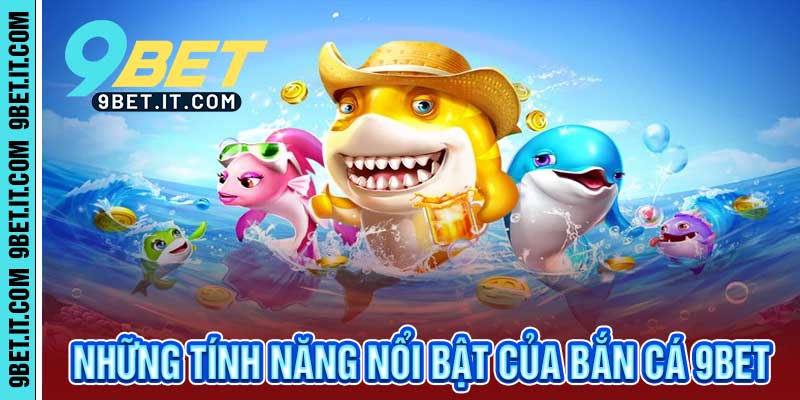 Bắn Cá 9Bet