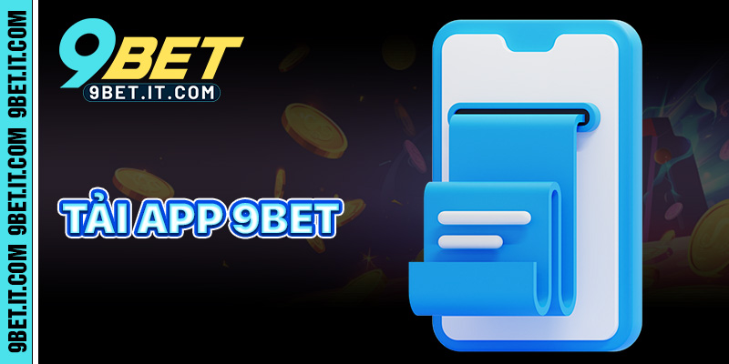 Tải App 9bet